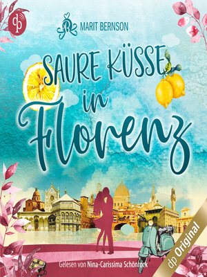 cover image of Saure Küsse in Florenz (Ungekürzt)
